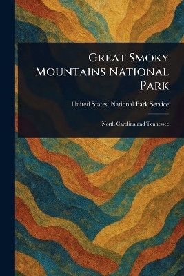 Great Smoky Mountains National Park(English, Paperback, Service United States National Park)