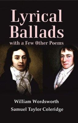 Lyrical Ballads, with a Few Other Poems [Hardcover](Hardcover, William Wordsworth, Samuel Taylor Coleridge)