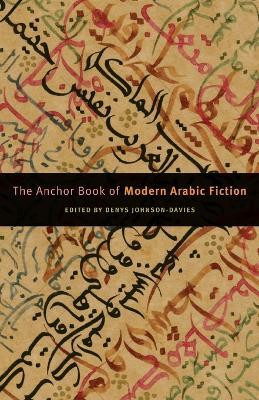 The Anchor Book of Modern Arabic Fiction(English, Paperback, Johnson-Davies Denys)