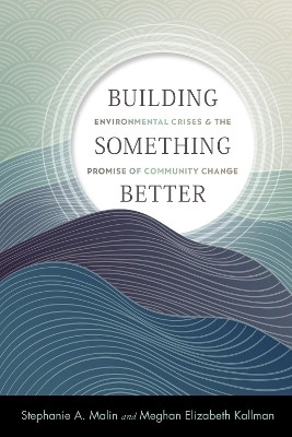 Building Something Better(English, Paperback, Malin Stephanie A.)