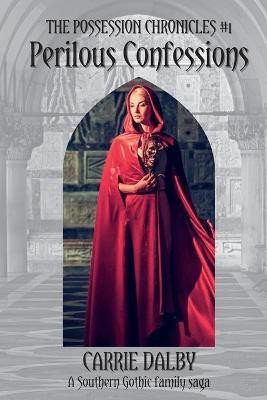 Perilous Confessions(English, Paperback, Dalby Carrie)