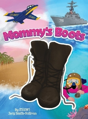 Mommy's Boots(English, Hardcover, Sullivan-Smith Jacy)