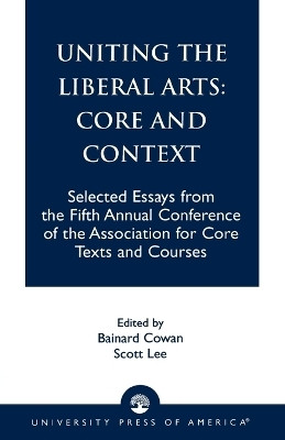 Uniting the Liberal Arts: Core and Context(English, Paperback, unknown)