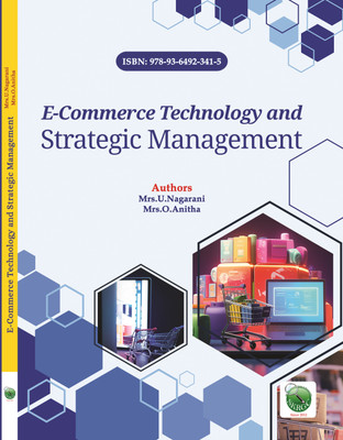 E-Commerce Technology and Strategic Management(Paperback, Mrs.U.Nagarani, Mrs.O.Anitha)