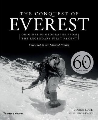 The Conquest of Everest  - Original Photographs from the Legendary First Ascent(English, Hardcover, Lowe George)