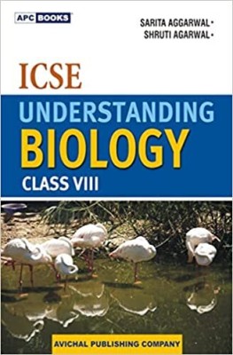 APC-UNDERSTANDING ICSE BIOLOGY CL 8(Paperback, Sarita Aggarwal, Shruti Agarwal)