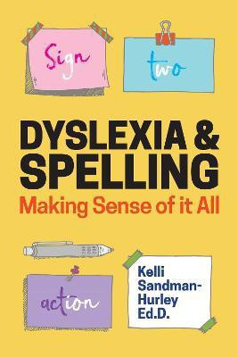 Dyslexia and Spelling(English, Paperback, Sandman-Hurley Kelli)