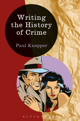 Writing the History of Crime(English, Paperback, Knepper Paul Professor)