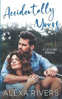 Accidentally Yours(English, Paperback, Rivers Alexa)