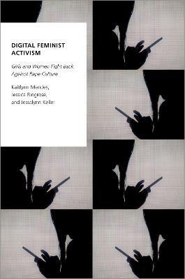 Digital Feminist Activism(English, Hardcover, Mendes Kaitlynn)