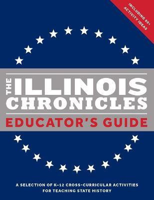 The Illinois Chronicles Educator's Guide(English, Paperback, Isbe)