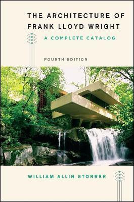 The Architecture of Frank Lloyd Wright, Fourth Edition(English, Paperback, Storrer William Allin)