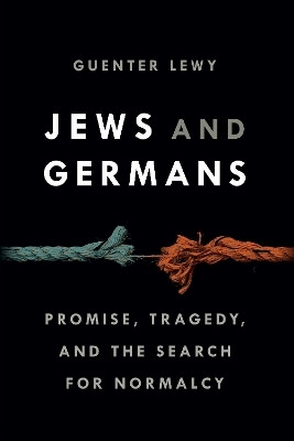 Jews and Germans(English, Hardcover, Lewy Guenter)