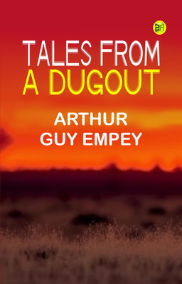 Tales from a Dugout(Paperback, Arthur Guy Empey)