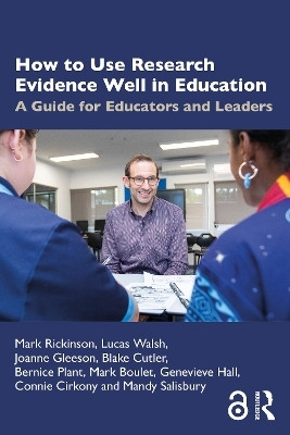 How to Use Research Evidence Well in Education(English, Paperback, Rickinson Mark)
