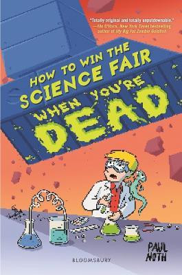 How to Win the Science Fair When You're Dead(English, Electronic book text, Noth Paul)