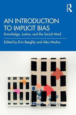 An Introduction to Implicit Bias(English, Paperback, unknown)