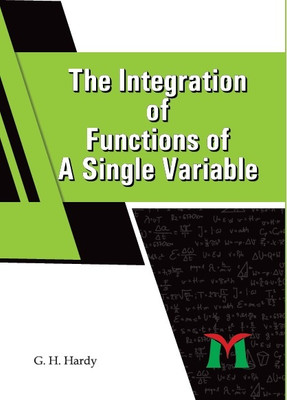 The Integration of Functions of a Single Variable(Hardcover, G. H. Hardy)
