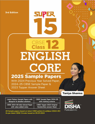 Super 15 CBSE Class 12 English Core 2025 Sample Papers with 2024 Previous Year Solved Paper, 2024-25 CBSE Sample Paper &2023 Topper Answer Sheet 3rd Edition|(Paperback, Taniya Sharma)
