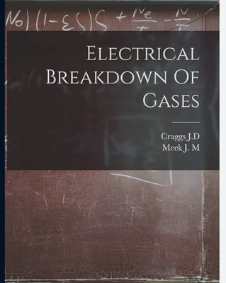 Electrical Breakdown of Gases(Hardcover, Meek)