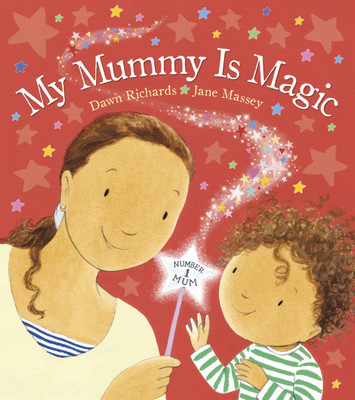 My Mummy is Magic(English, Board book, Richards Dawn)