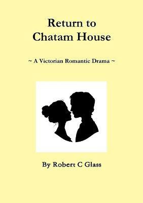 Return to Chatam House(English, Paperback, Glass Robert C)