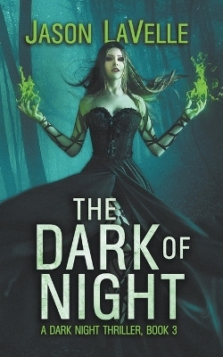 The Dark of Night(English, Paperback, Lavelle Jason)