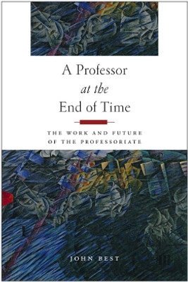 A Professor at the End of Time(English, Paperback, Best John)
