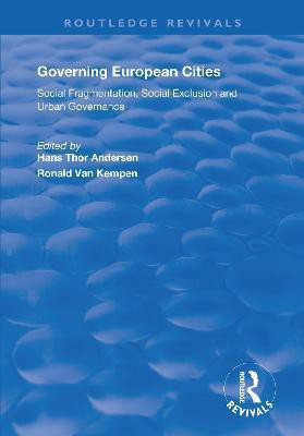 Governing European Cities: Social Fragmentation, Social Exclusion and Urban Governance(English, Paperback, Andersen Hans)