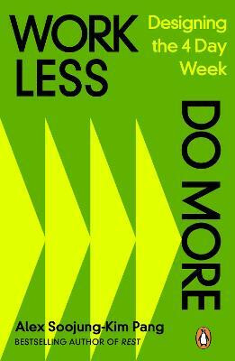 Work Less, Do More(English, Paperback, Pang Alex Soojung-Kim)