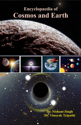 Encyclopaedia of Cosmos and Earth(Hardcover, Dr. Nishant Singh, Dr. Vinayak Tripathi)