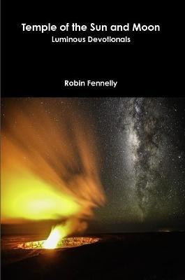 Temple of the Sun and Moon(English, Paperback, Fennelly Robin)