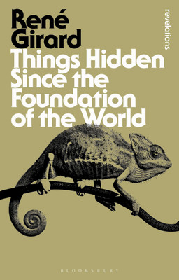 Things Hidden Since the Foundation of the World(English, Paperback, Girard Rene Dr)