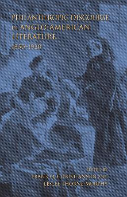 Philanthropic Discourse in Anglo-American Literature, 1850-1920(English, Hardcover, unknown)