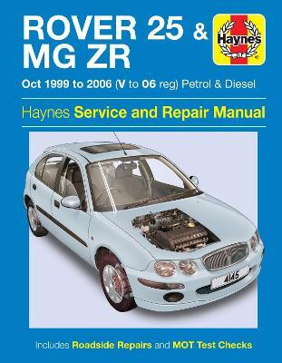 Rover 25 & MG ZR Petrol & Diesel (Oct 99 - 06) Haynes Repair Manual(English, Paperback, Haynes Publishing)