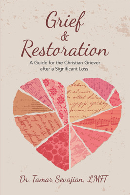 Grief & Restoration(English, Paperback, Sevajian Lmft Tamar Dr)