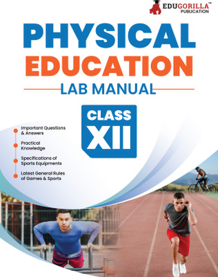 EduGorilla's CBSE Class 12th Physical Education Lab Manual  - | 2024 Edition | A Well Illustrated, Complete Lab Activity book with Separate FAQs for Viva Voce Examination(Paperback, EduGorilla prep expert)
