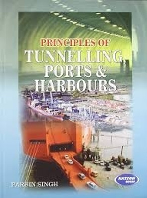 Principles of
TUNNELLING, PORTS
AND
HARBOURS(Paperback, Parbin Singh)