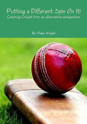 Putting a Different Spin On It(English, Paperback, Wright Peter)