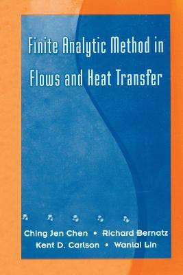 Finite Analytic Method in Flows and Heat Transfer(English, Electronic book text, Bernatz R. A.)