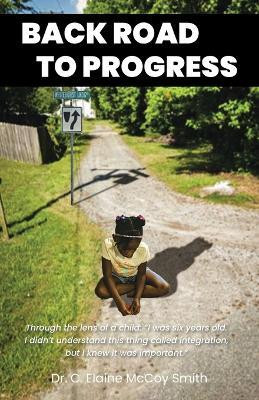 Back Road to Progress(English, Paperback, McCoy Smith C Elaine Dr)
