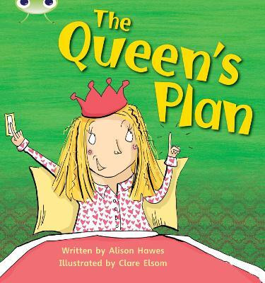 Bug Club Phonics - Phase 3 Unit 9: The Queen's Plan(English, Paperback, Hawes Alison)