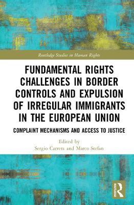 Fundamental Rights Challenges in Border Controls and Expulsion of Irregular Immigrants in the European Union(English, Hardcover, unknown)