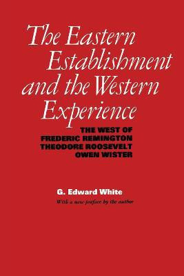 The Eastern Establishment and the Western Experience(English, Paperback, White G. Edward)