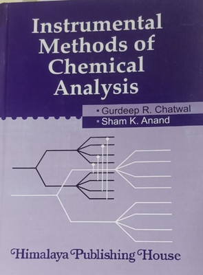 INSTRUMENTAL METHODS OF CHEMICAL ANALYSIS(Hardcover, GURDEEP R. CHATWAL, SHAM K. ANAND)