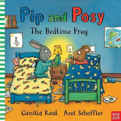 Pip and Posy: The Bedtime Frog(English, Paperback, Reid Camilla)