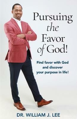 Pursuing the Favor of God!(English, Paperback, Lee William J Dr)