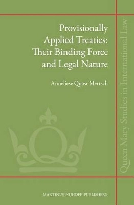Provisionally Applied Treaties: Their Binding Force and Legal Nature(English, Electronic book text, Quast Mertsch Anneliese)