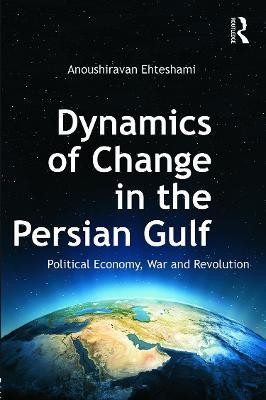 Dynamics of Change in the Persian Gulf(English, Paperback, Ehteshami Anoushiravan)
