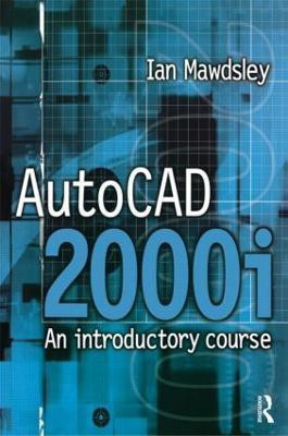 AutoCAD 2000i: An Introductory Course(English, Paperback, Mawdsley Ian)
